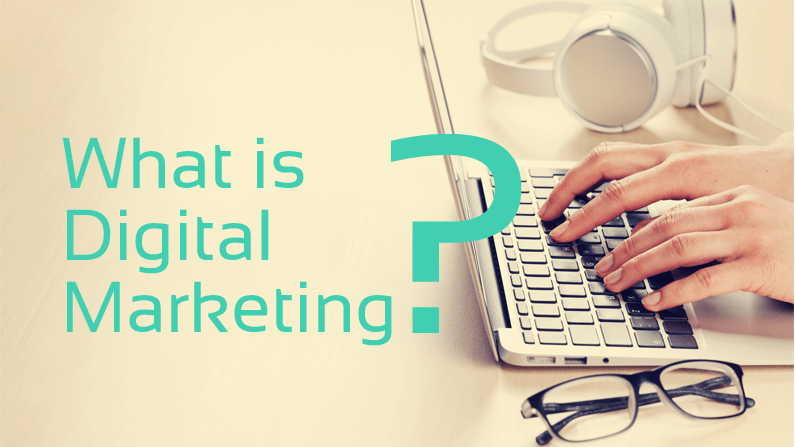 Read more about the article Digital Marketing – What is it?