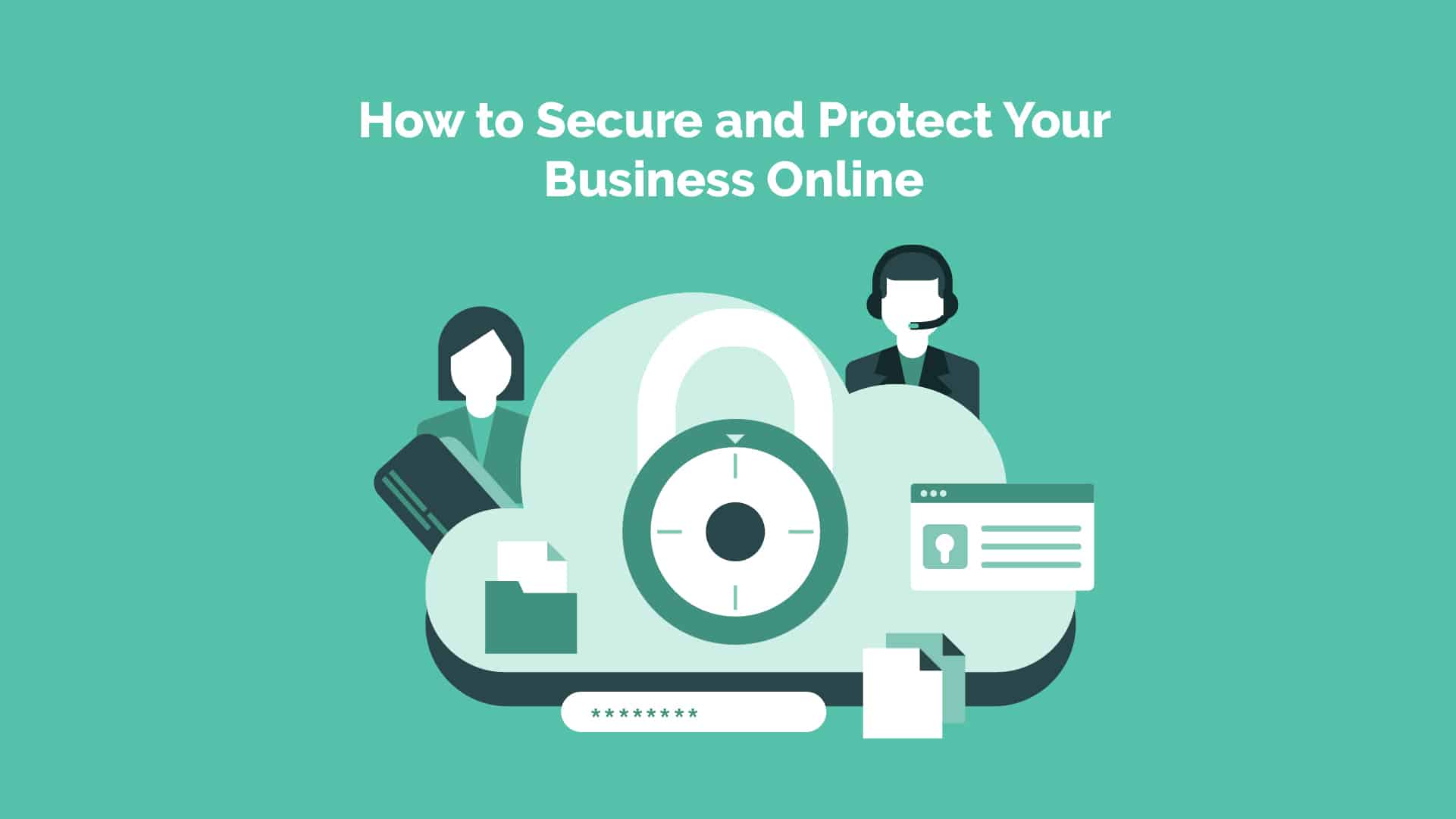 Read more about the article How to Secure and Protect Your Business Online