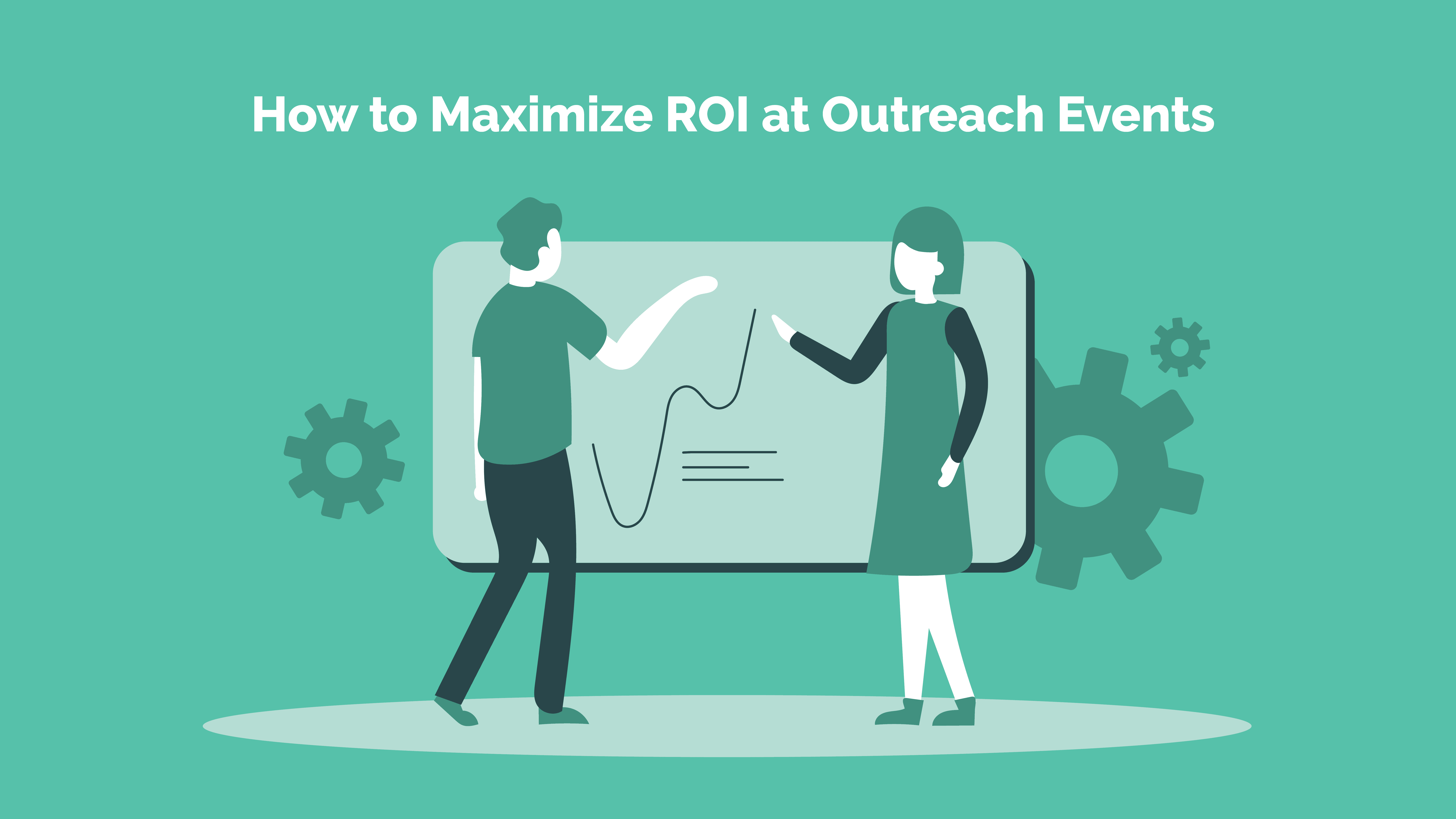 Read more about the article Marketing 101: How to Maximize ROI at Outreach Events