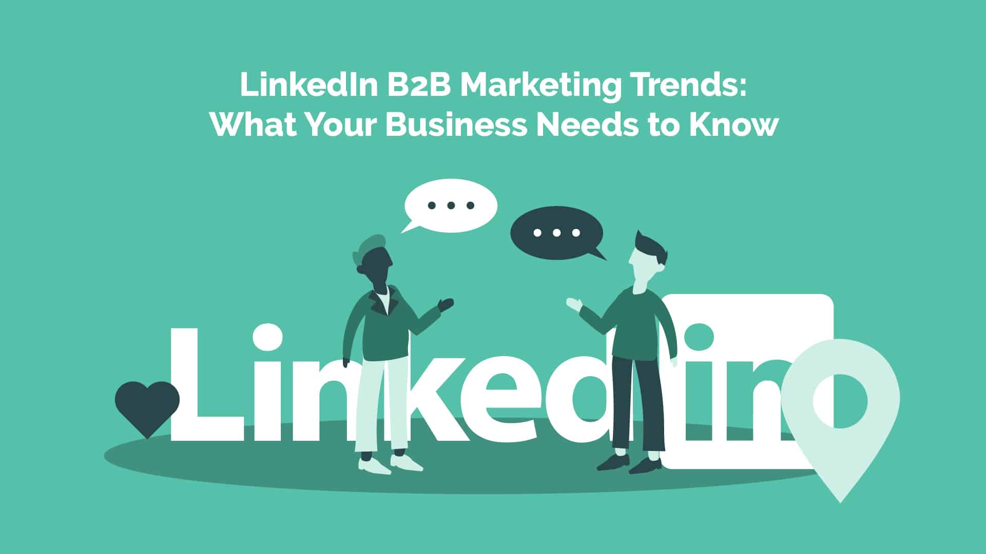 Read more about the article LinkedIn B2B Marketing Trends: What Your Business Needs to Know