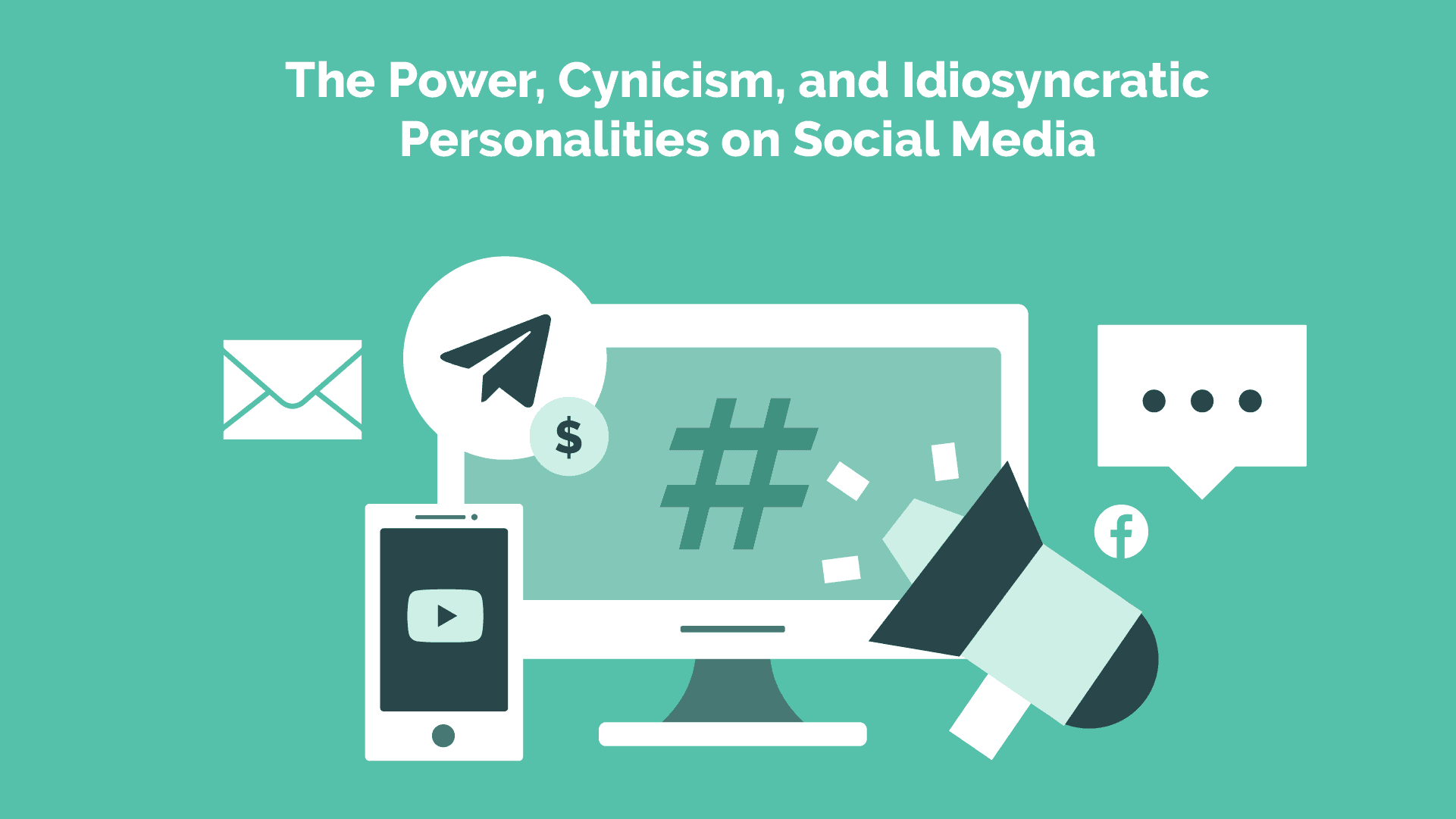 Read more about the article The Power, Cynicism, and State of Idiosyncratic Personalities on Social Media