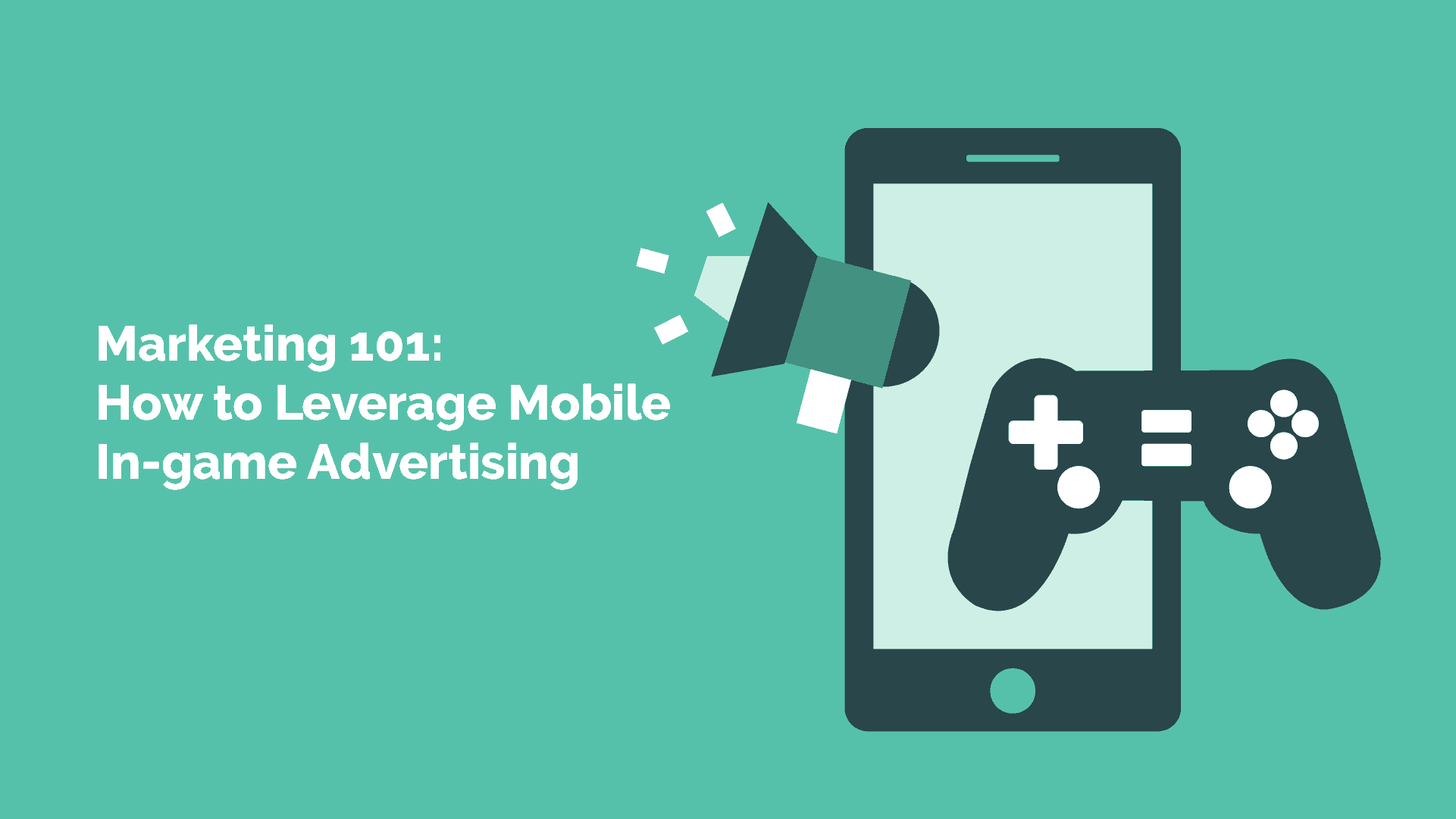 Read more about the article Marketing 101: How to Leverage Mobile In-game Advertising