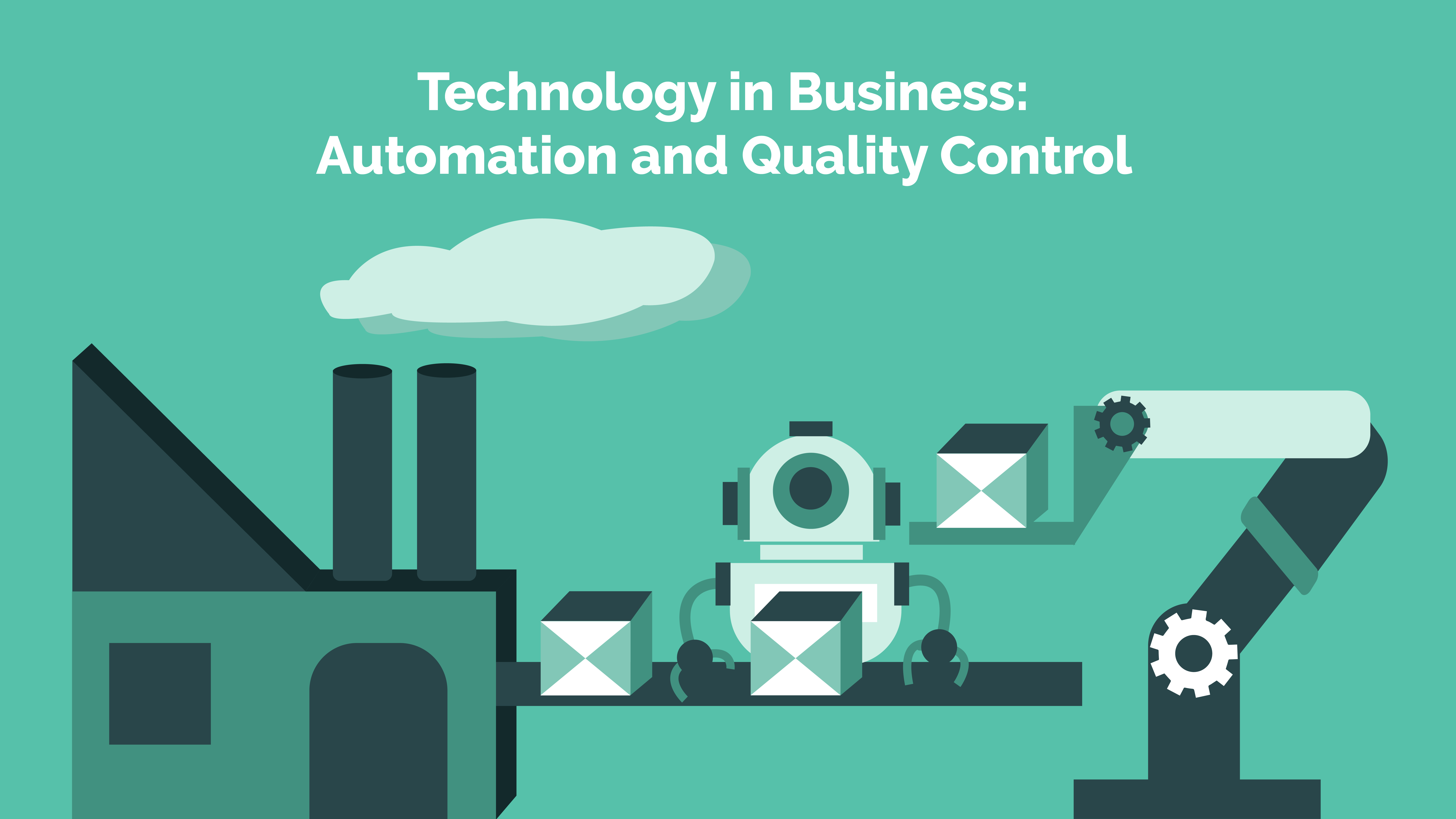 Read more about the article Technology in Business: Automation and Quality Control