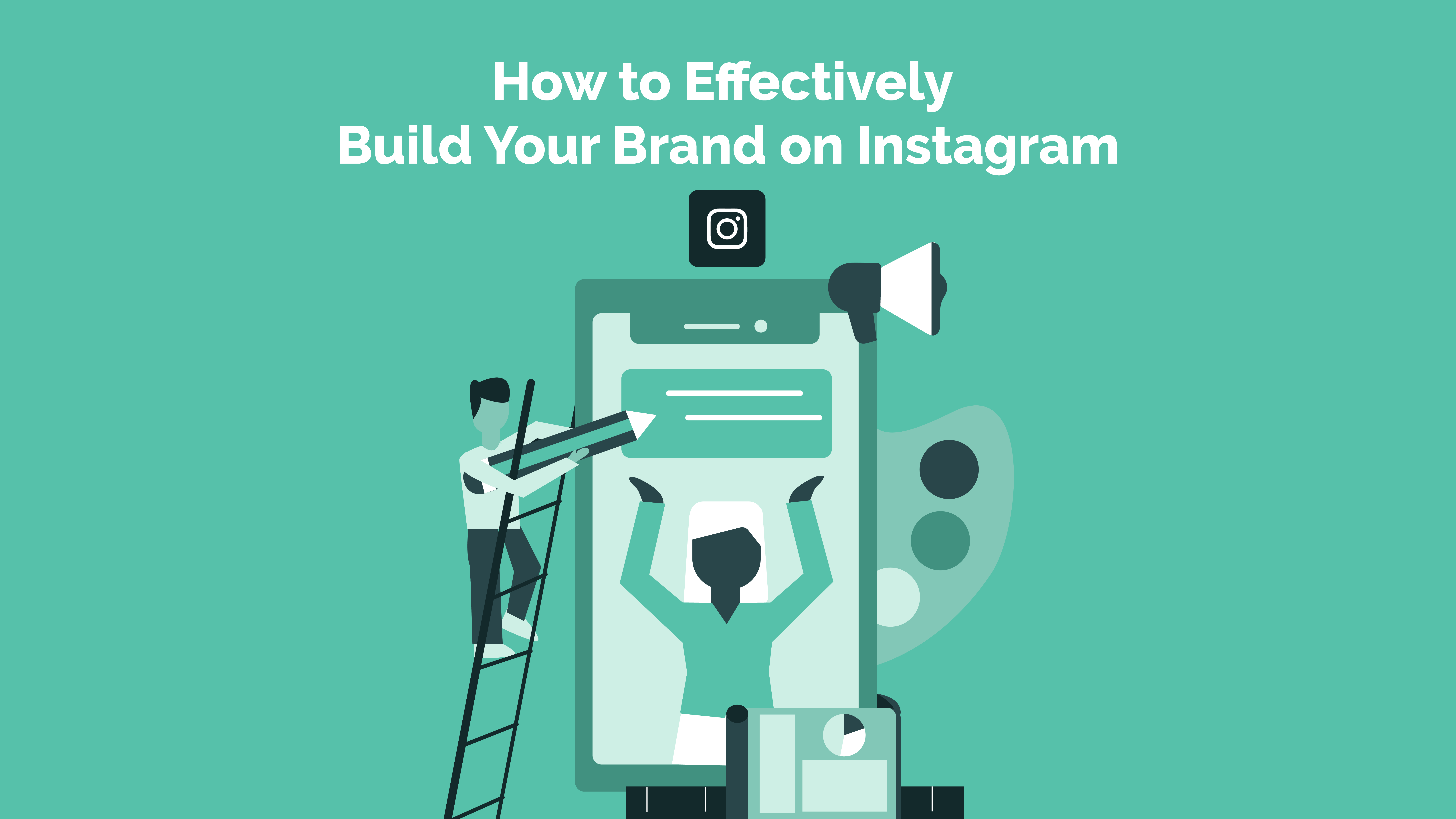 Read more about the article How to Effectively Build Your Brand on Instagram