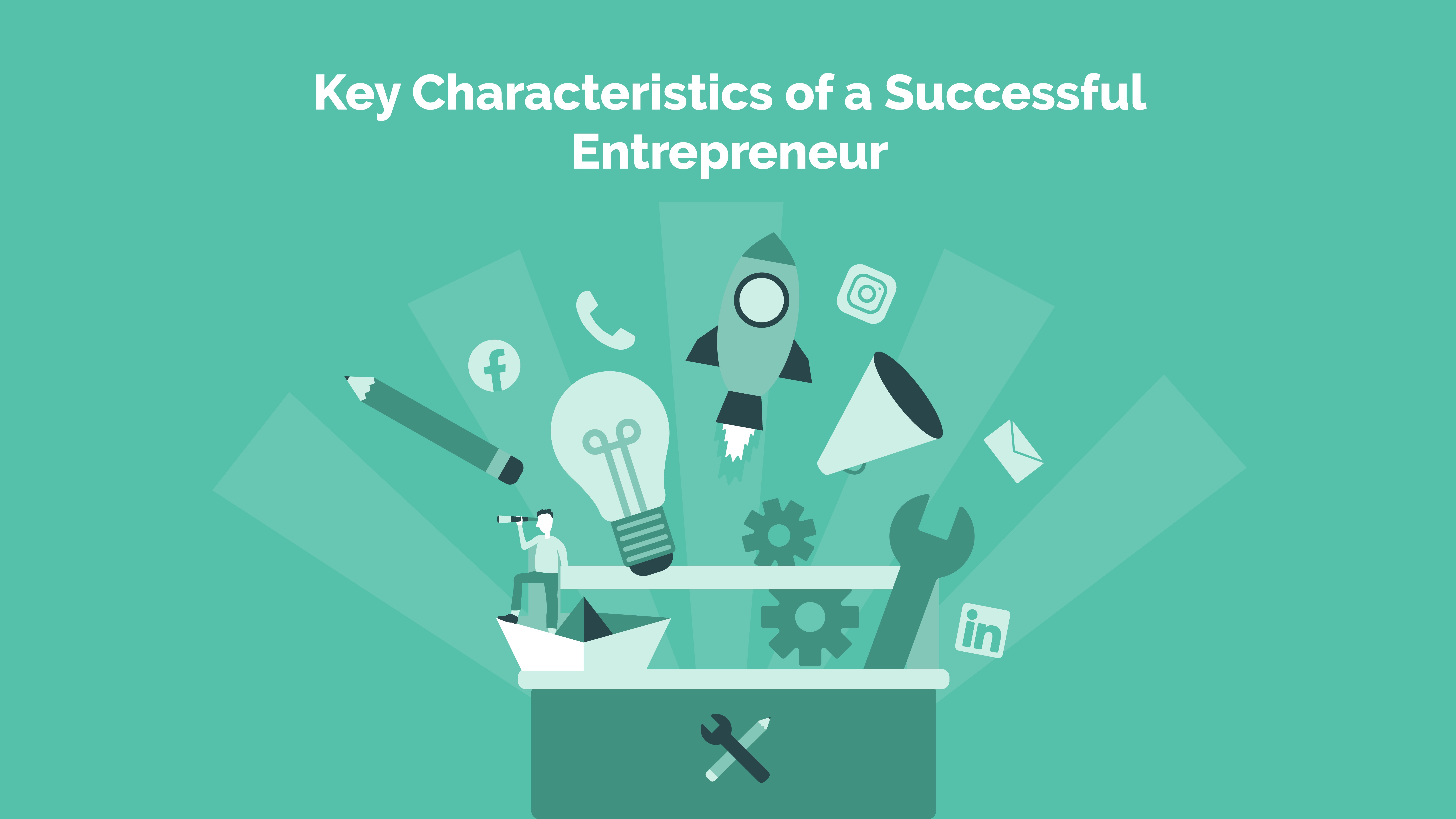 Read more about the article Key Characteristics of a Successful Entrepreneur