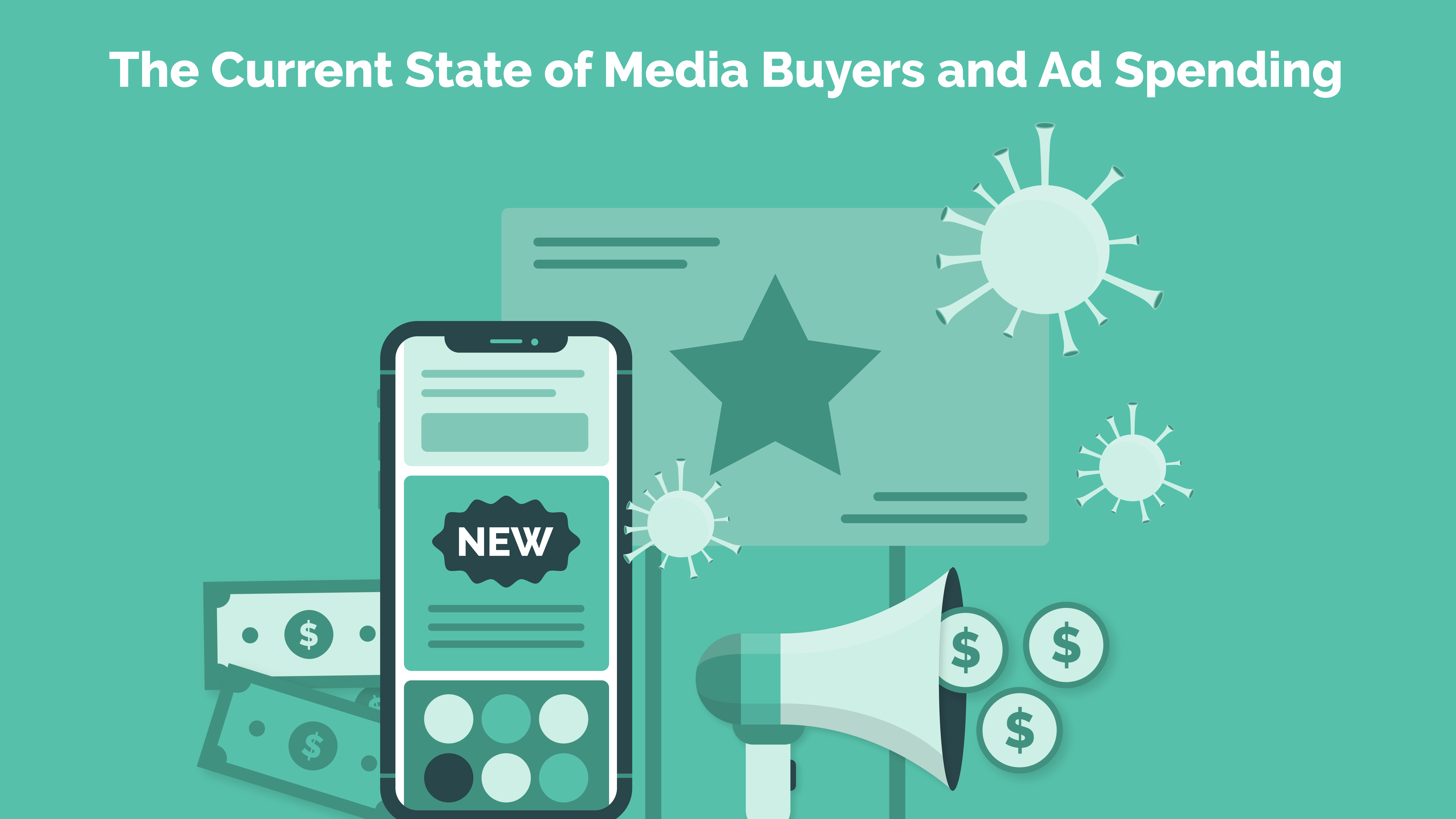 Read more about the article The Current State of Media Buyers and Ad Spending