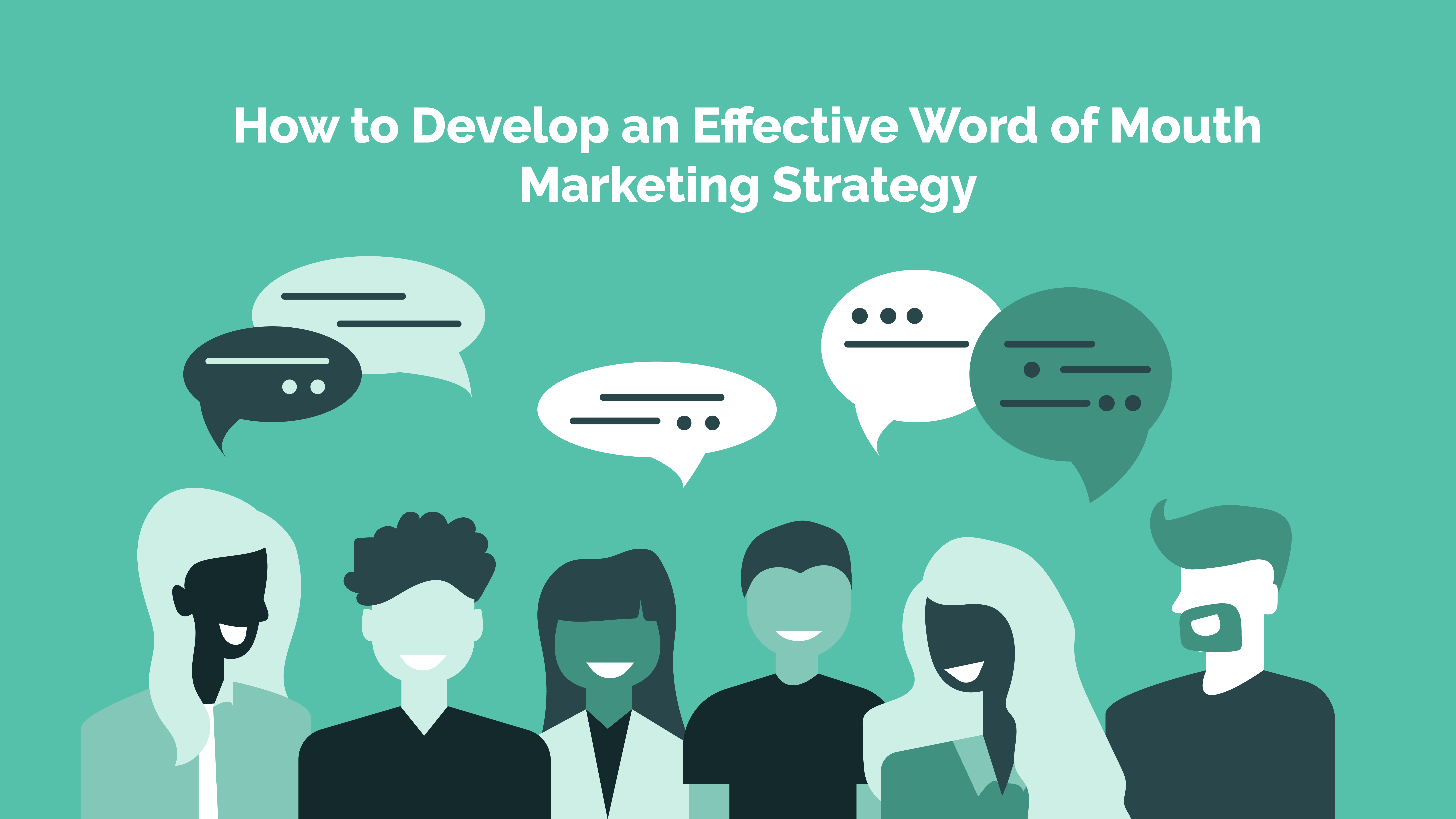 Read more about the article How to Develop an Effective Word of Mouth Marketing Strategy