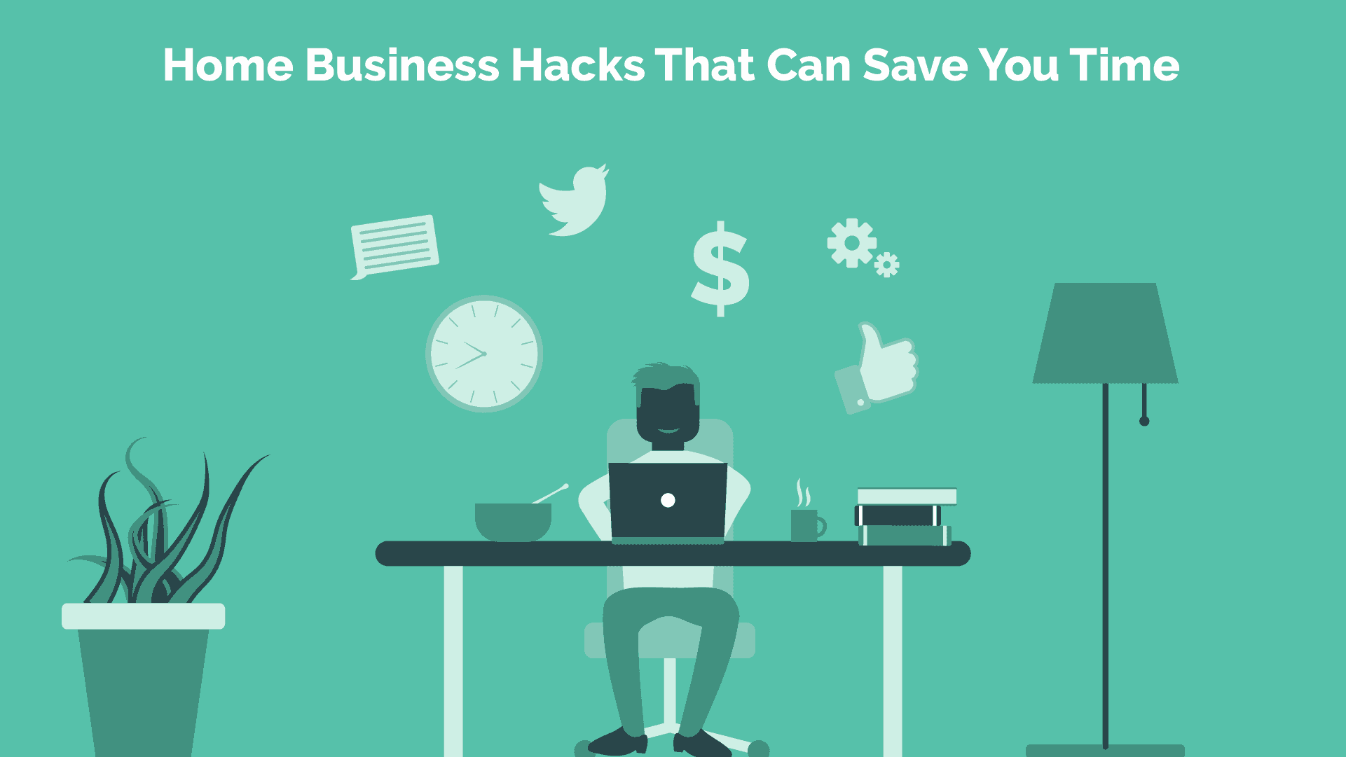 Read more about the article Home Business Hacks That Can Save You Time