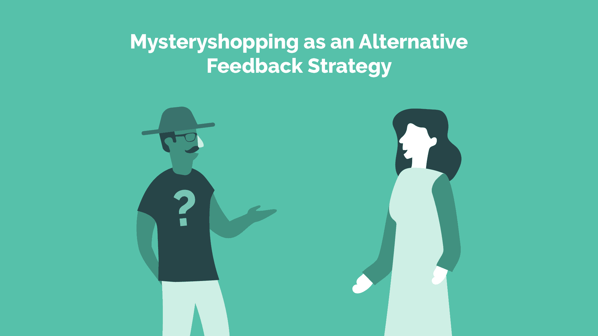 Read more about the article Mystery Shopping as an Alternative Feedback Strategy