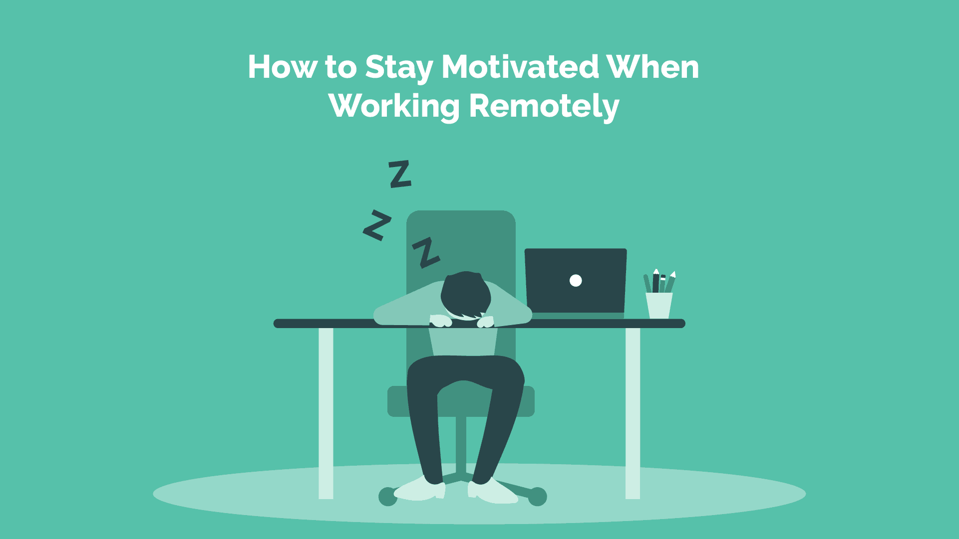 Read more about the article How to Stay Motivated When Working Remotely