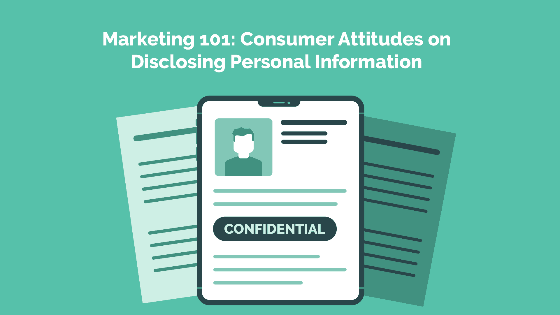 Read more about the article Marketing 101: Consumer Attitudes on Disclosing Personal Information