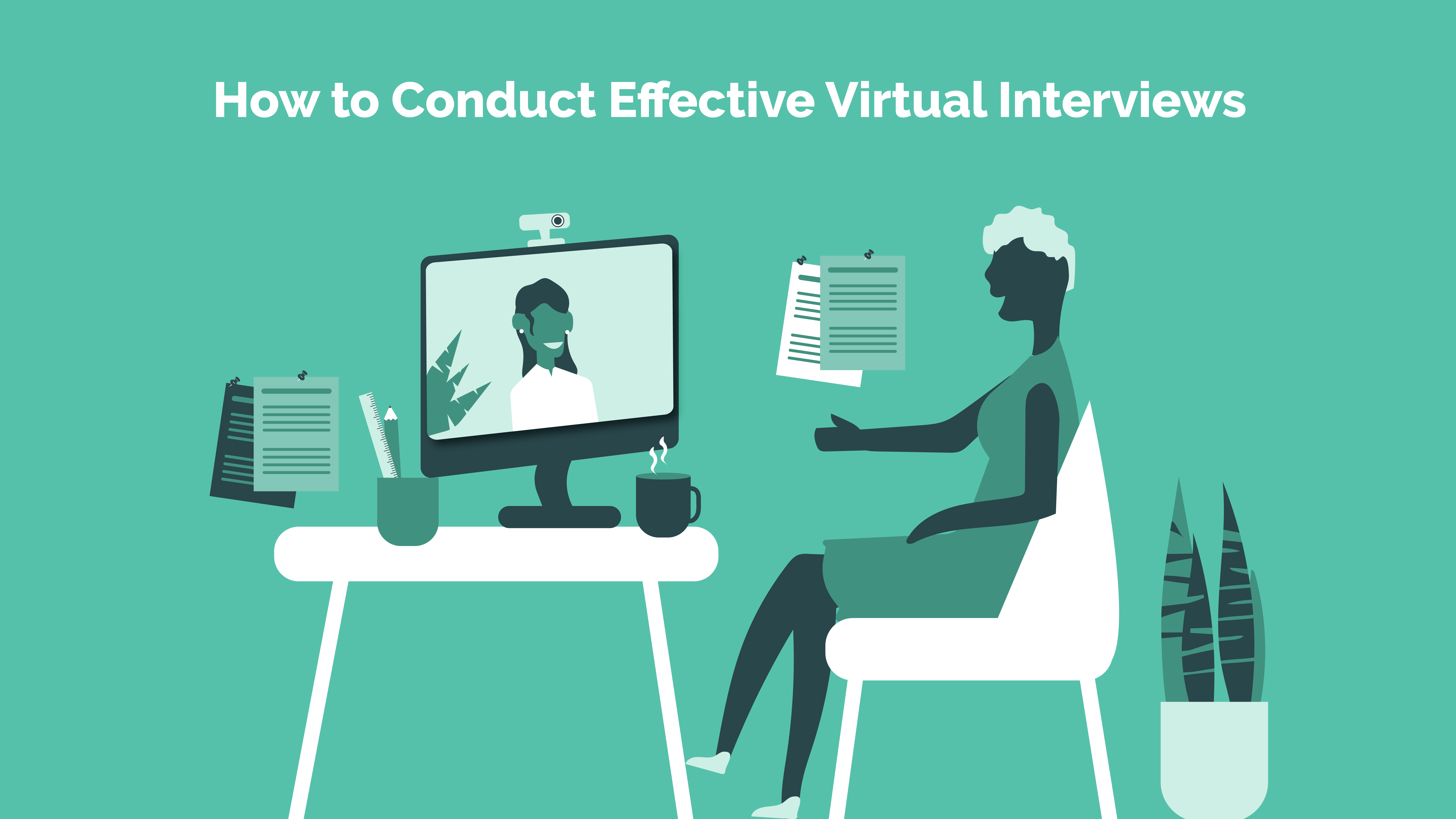 Read more about the article How to Conduct Effective Virtual Interviews