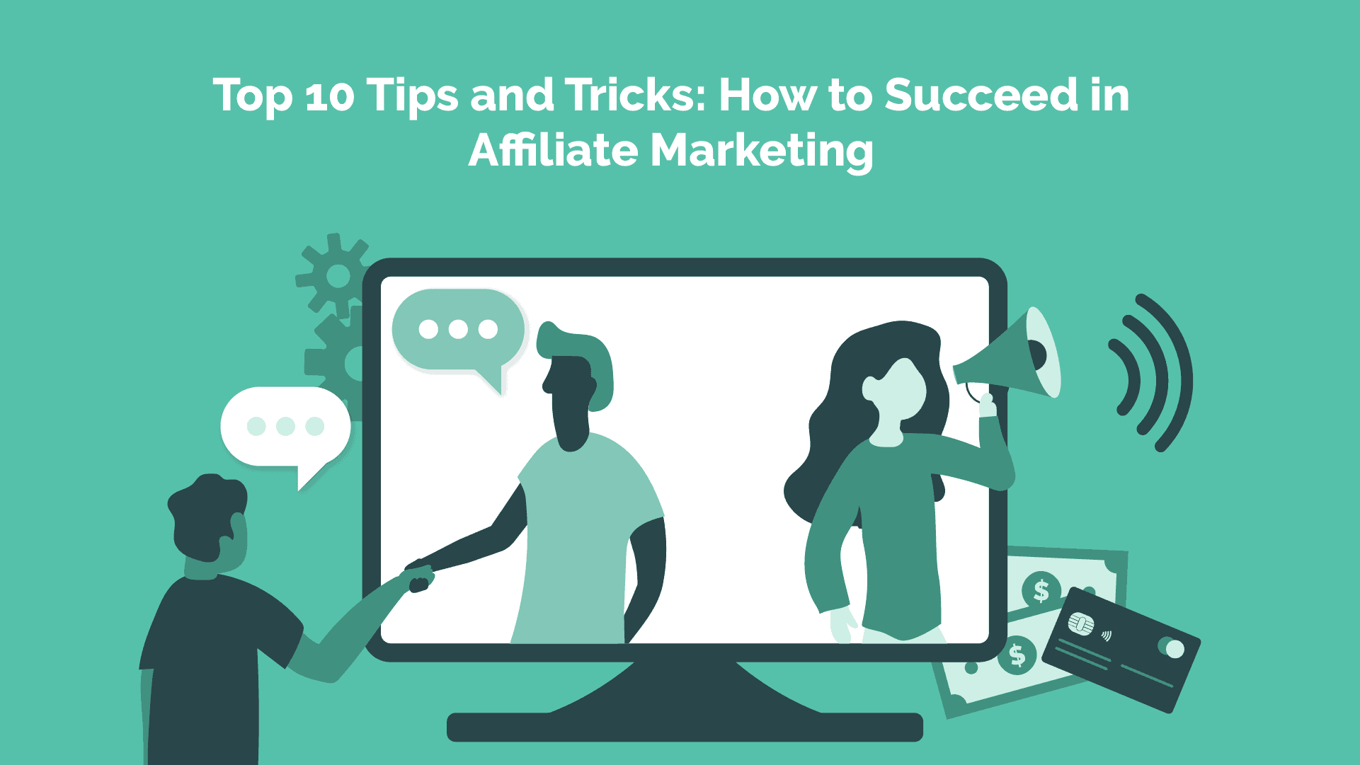 Read more about the article Top 10 Tips and Tricks: How to Succeed in Affiliate Marketing