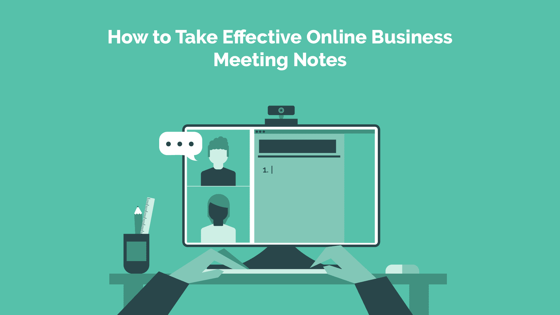 Read more about the article How to Take Effective Online Business Meeting Notes