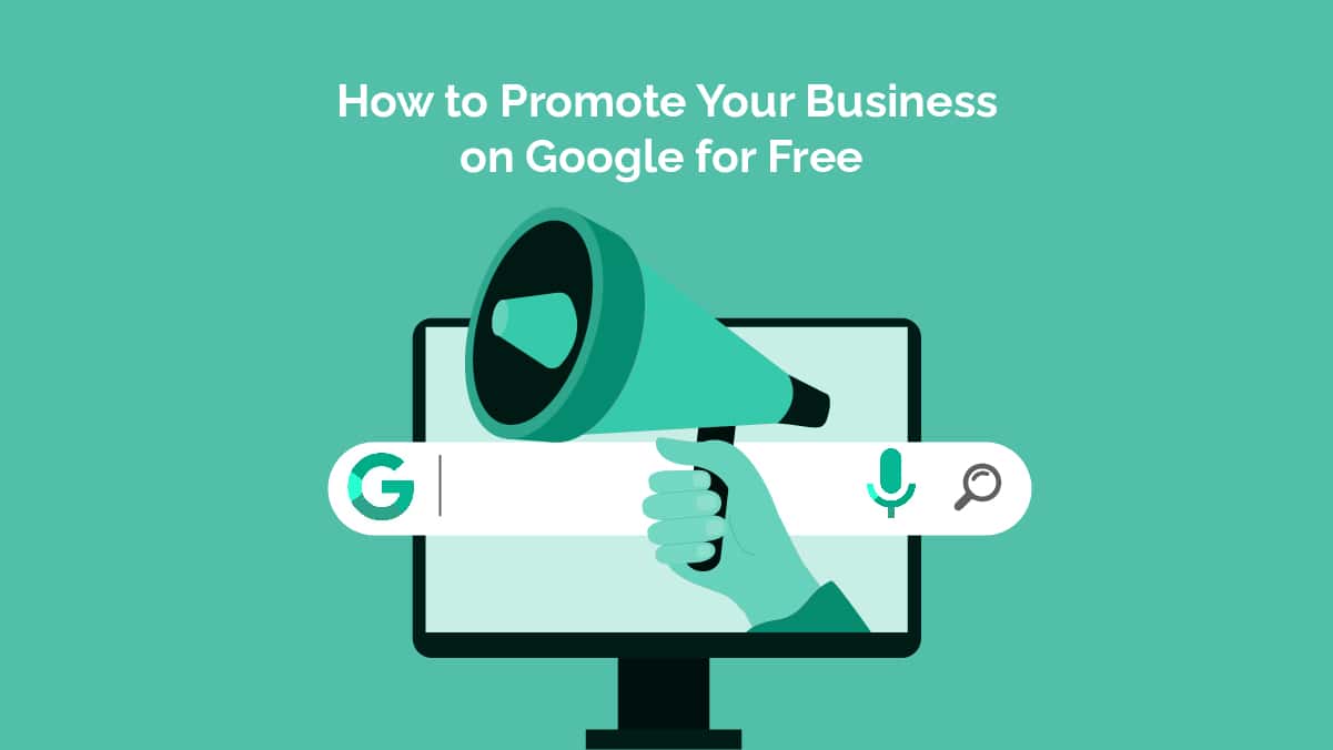Read more about the article <strong>How to Promote Your Business on Google for Free</strong>