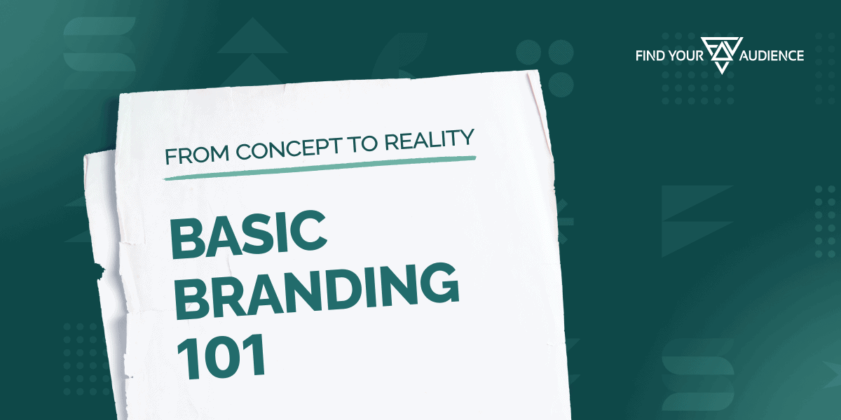 Read more about the article <strong>From Concept to Reality – Basic Branding 101</strong>